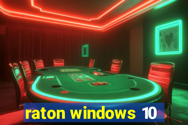 raton windows 10